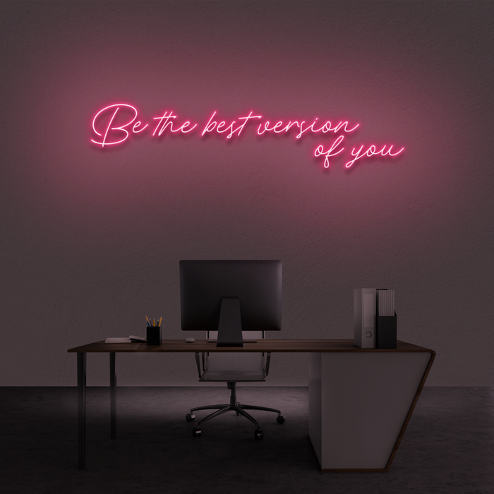 'Be The Best Version Of You' Neon Sign