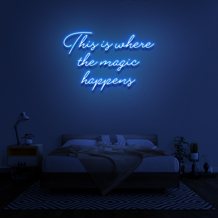'This Is Where The Magic Happens' Neon Sign