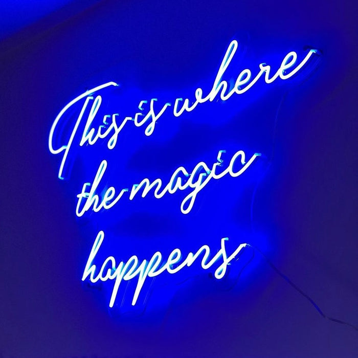 'This Is Where The Magic Happens' Neon Sign