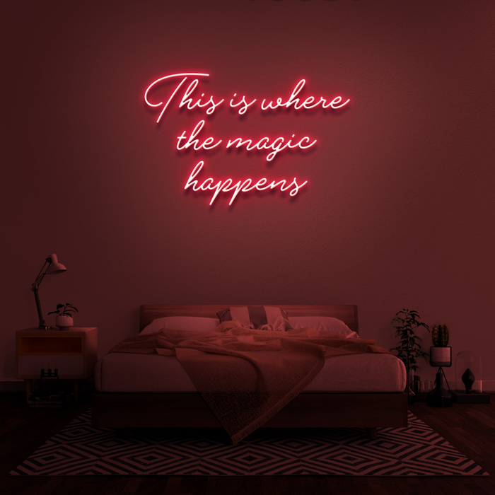 'This Is Where The Magic Happens' Neon Sign
