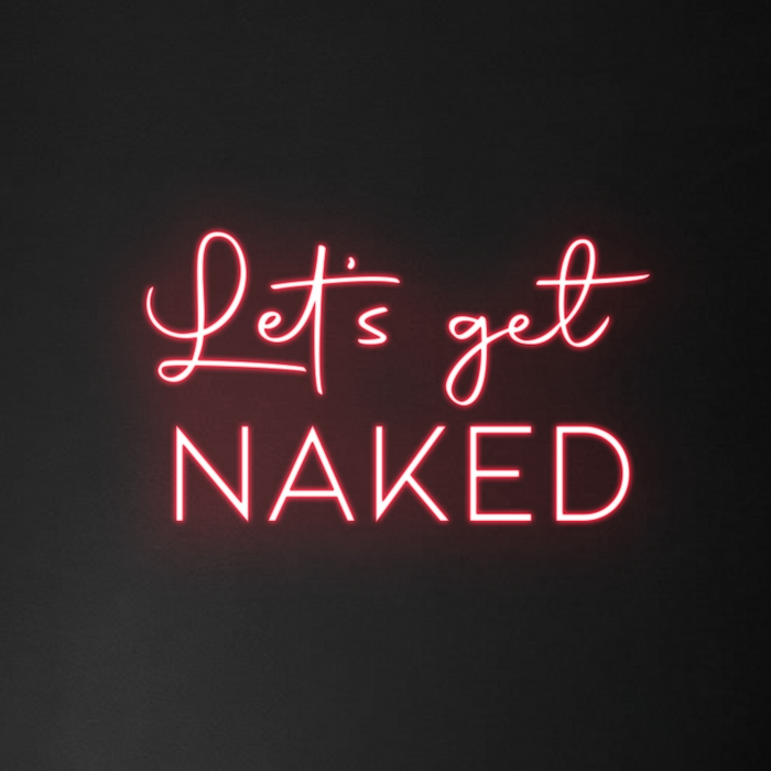 'Let's Get Naked' Neon Sign
