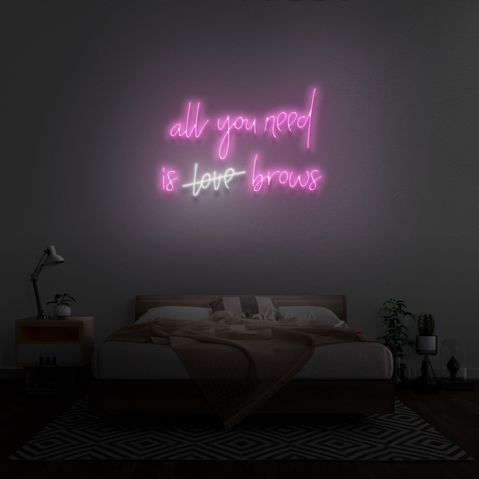 'All You Need Is (Love) Brows' Neon Sign