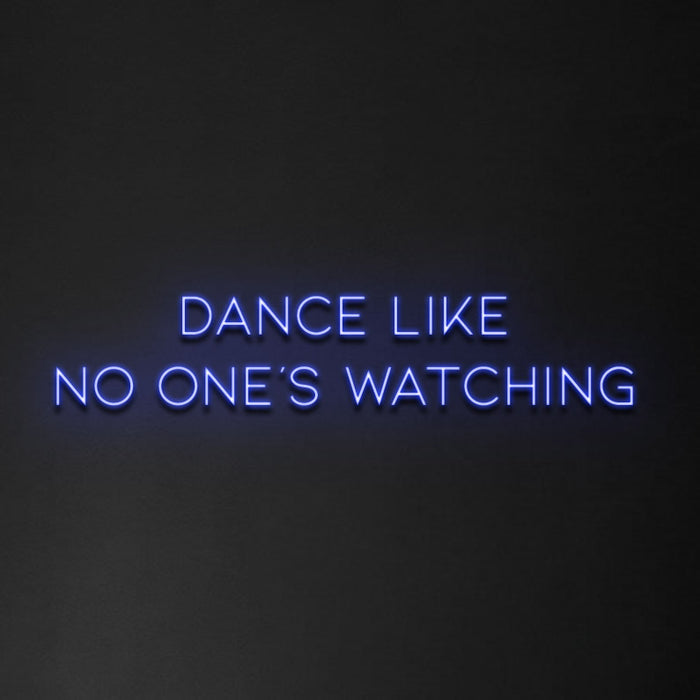'Dance Like No One's Watching' Neon Sign