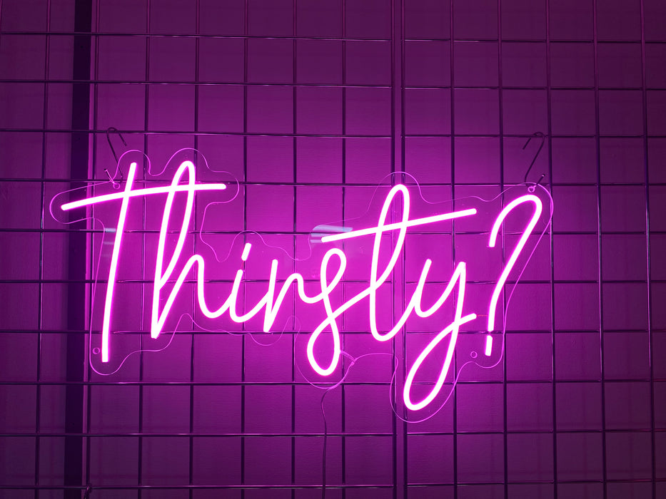 Thirsty Neon Sign (Next Day Delivery)