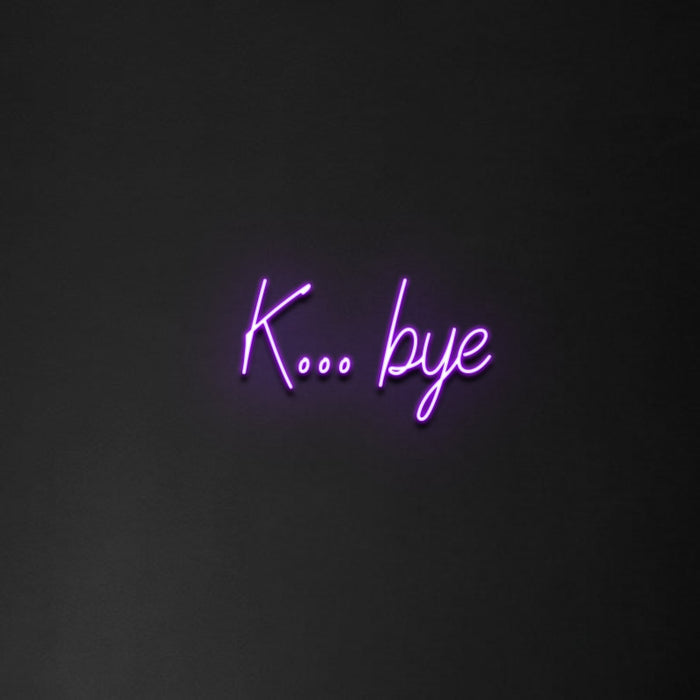 'K...Bye' Neon Sign