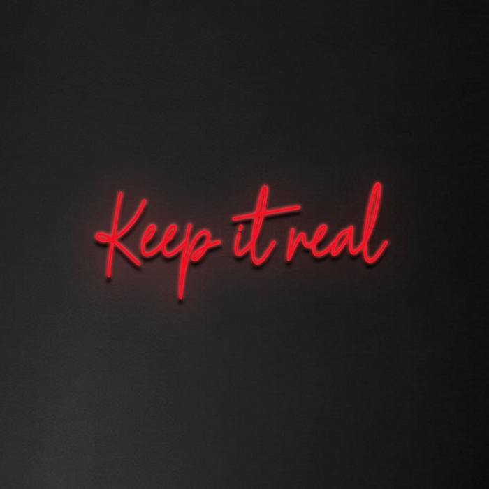 'Keep It Real' Neon Sign