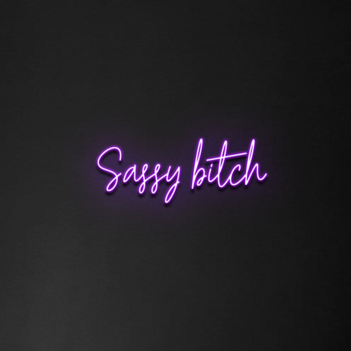 'Sassy Bitch' Neon Sign