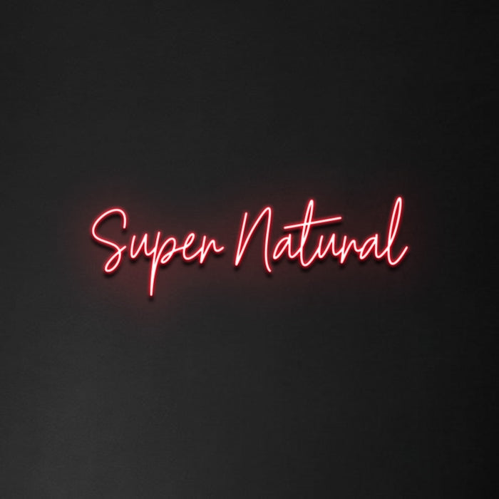 'Super Natural' Neon Sign
