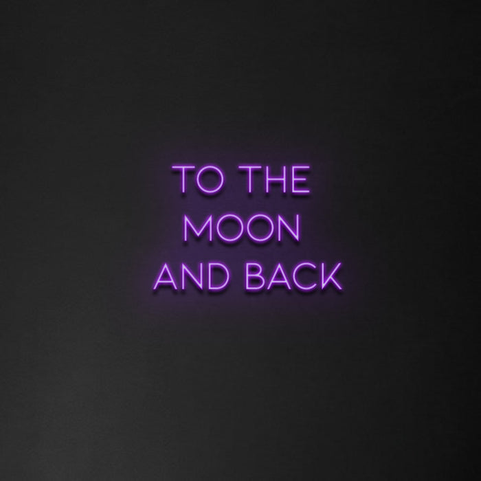 'To The Moon And Back' Neon Sign