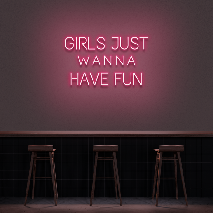 'Girls Just Wanna Have Fun' Neon Sign