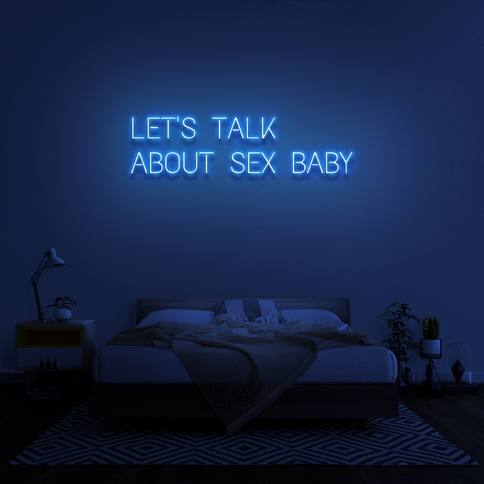 'Let's Talk About Sex Baby' Neon Sign