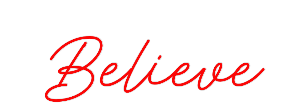 Custom Neon: Believe