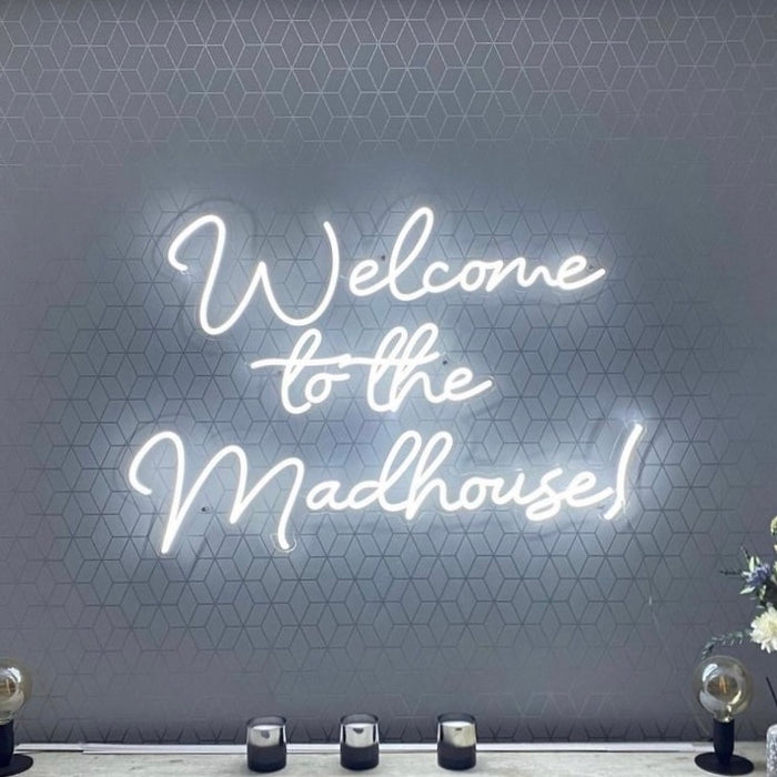 'Welcome To The Madhouse!' Neon Sign
