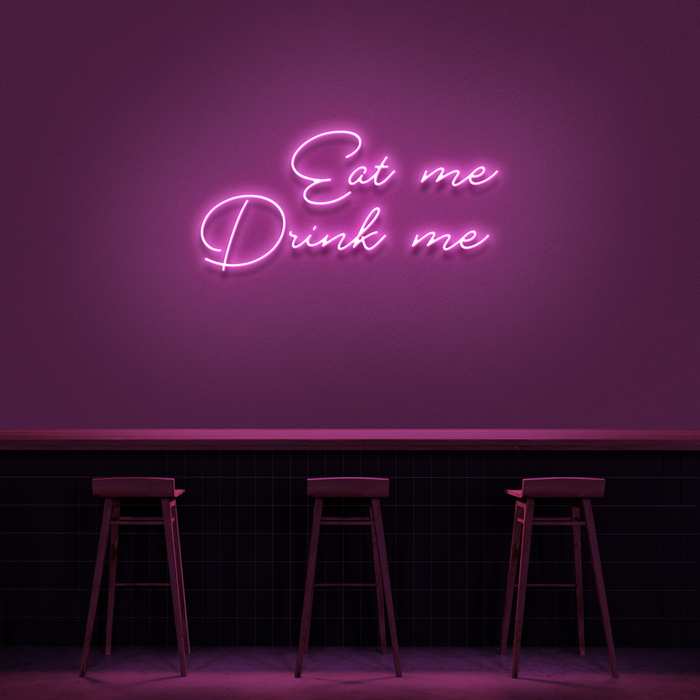 'Eat Me Drink Me' Neon Sign