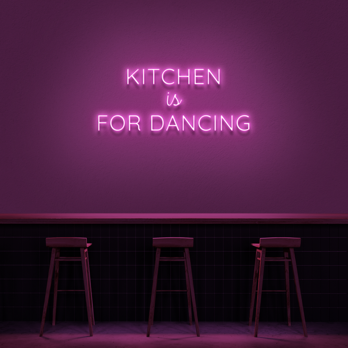 'Kitchen Is For Dancing' LED Neon Sign