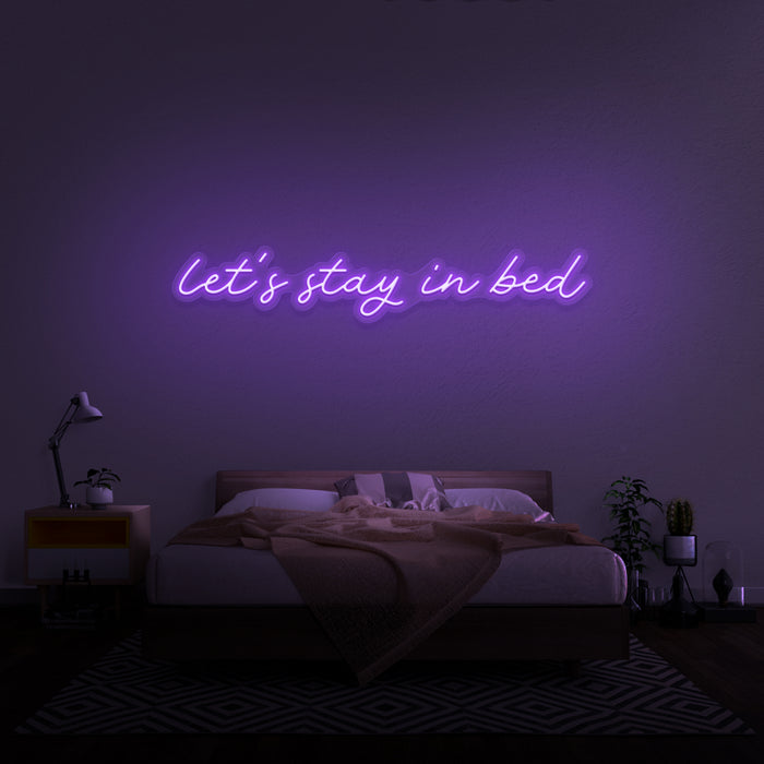'Let's Stay In Bed' Neon Sign