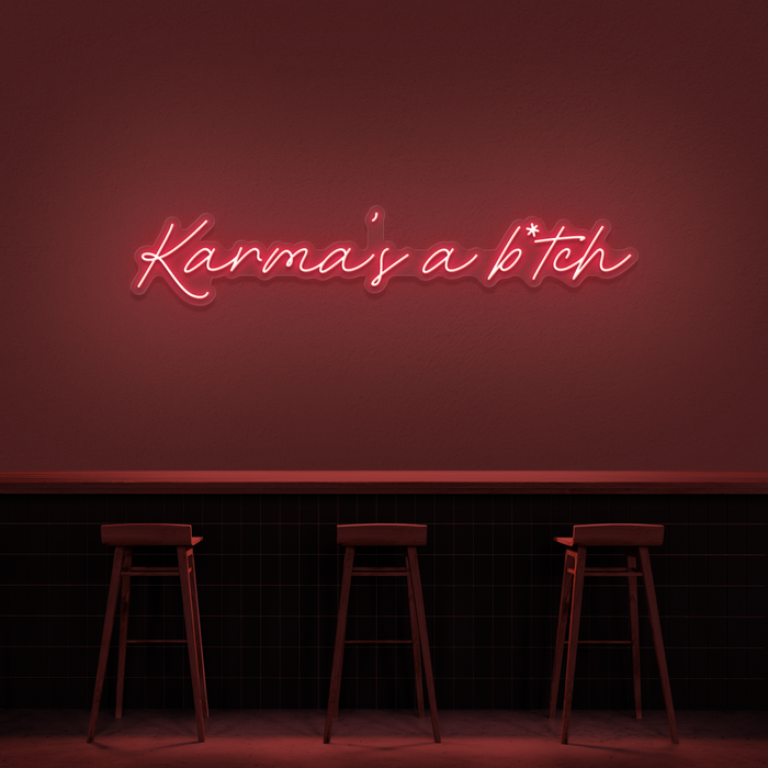'Karma's A Bitch' Neon Sign
