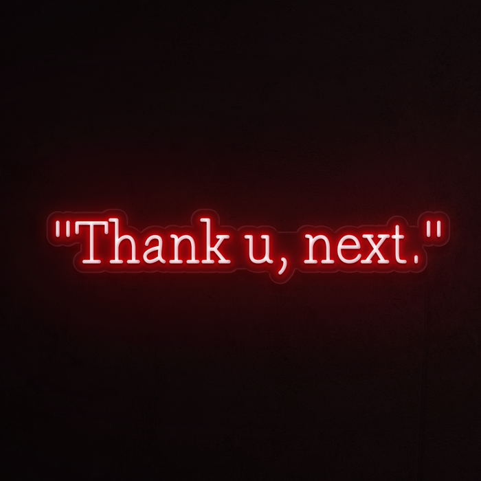 Thank u, next Neon Sign