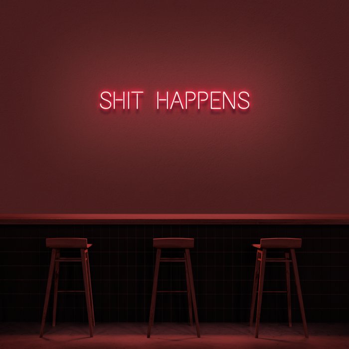 'Shit Happens' Neon Sign