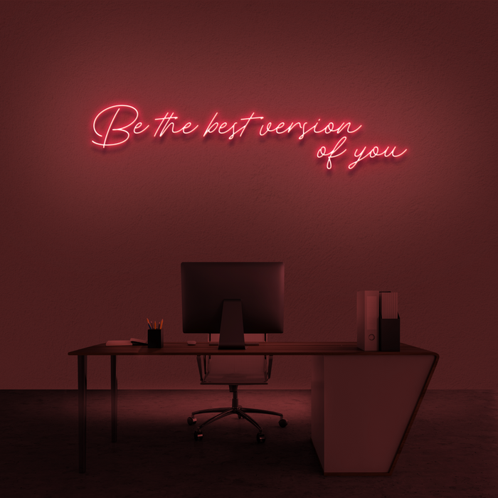 'Be The Best Version Of You' Neon Sign