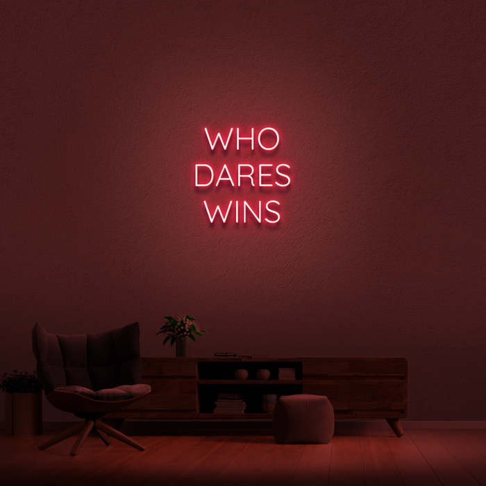 'Who Dares Wins' Neon Sign