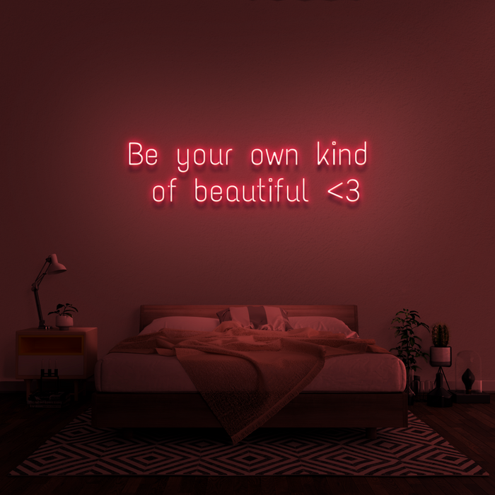 'Be Your Own Kind Of Beautiful' Neon Sign