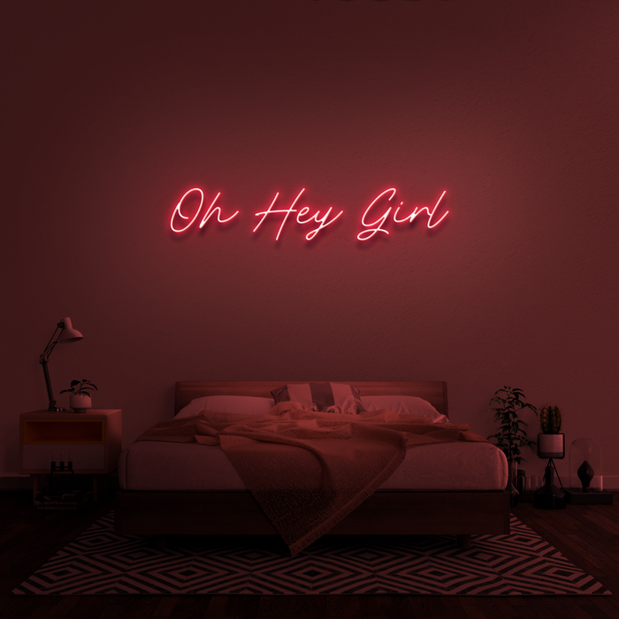 'Oh Hey Girl' Neon Sign
