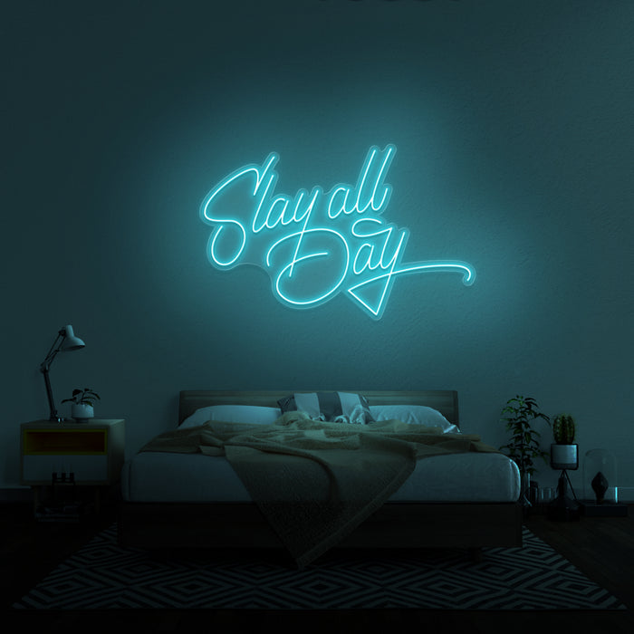 'Slay All Day' Neon Sign