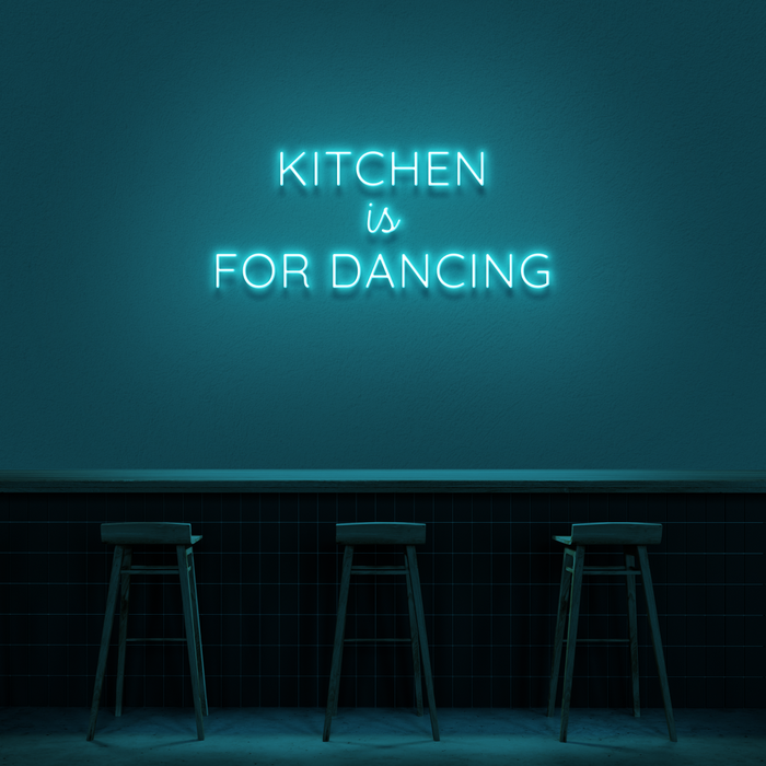 'Kitchen Is For Dancing' LED Neon Sign