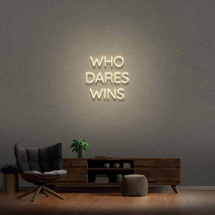 'Who Dares Wins' Neon Sign