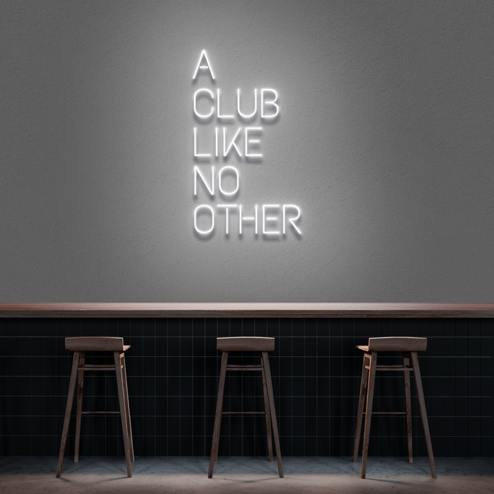 'A Club Like No Other' Neon Sign