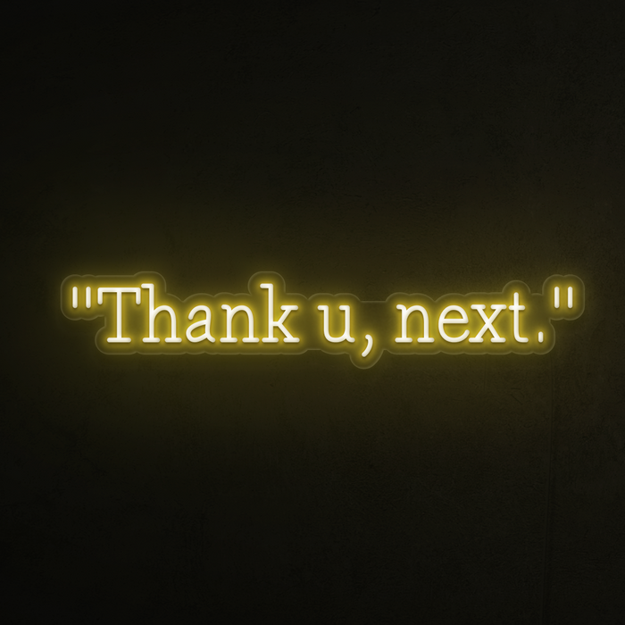 Thank u, next Neon Sign