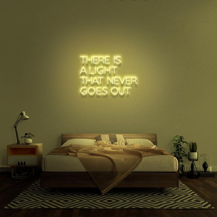 'There Is A Light That Never Goes Out' Neon Sign